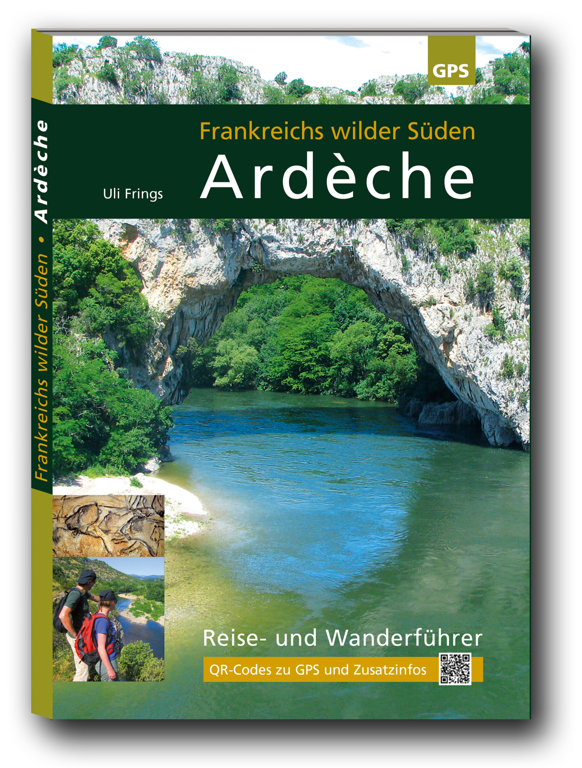 Wanderführer Ardèche, Frankreichs wilder Süden